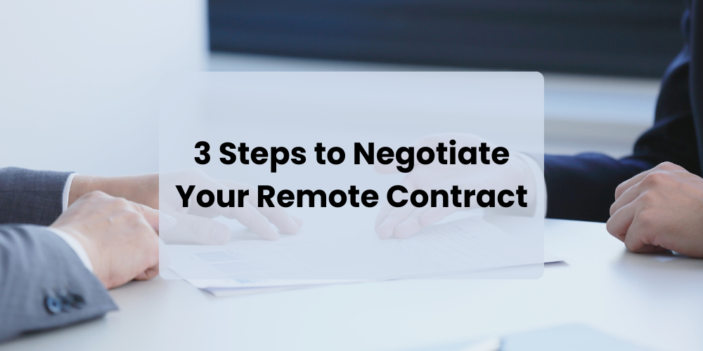 3 Steps to Negotiate Your Remote Contract